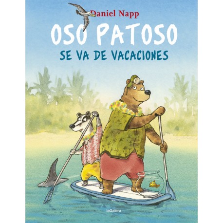 Oso Patoso se va de vacaciones. La Galera