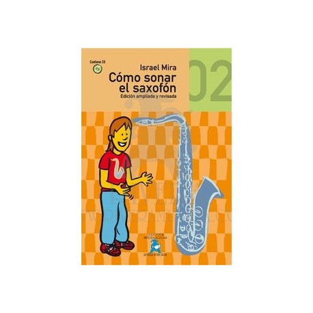 Cómo sonar el saxofón V2. Rivera ed